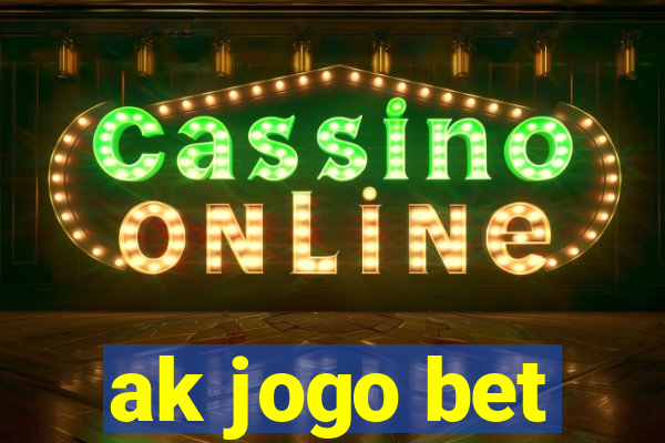 ak jogo bet